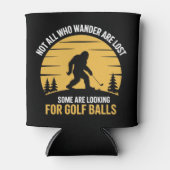 Not All Wanderers Are Lost Golf Ball Club Bigfoot 缶クーラー (正面)