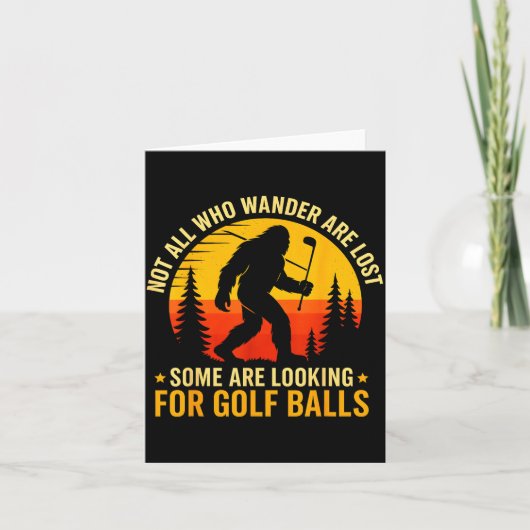 Not All Who Wander Are Lost Funny Bigfoot Golfing  カード (正面)