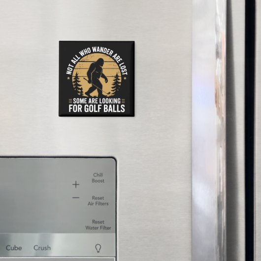 Not all Who Wander Are Lost Funny Bigfoot Golfing  マグネット (インサイチュ (冷蔵庫))