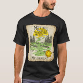 Not All Who Wander Are Lost Funny Maps Rpg Parody  Tシャツ (正面)