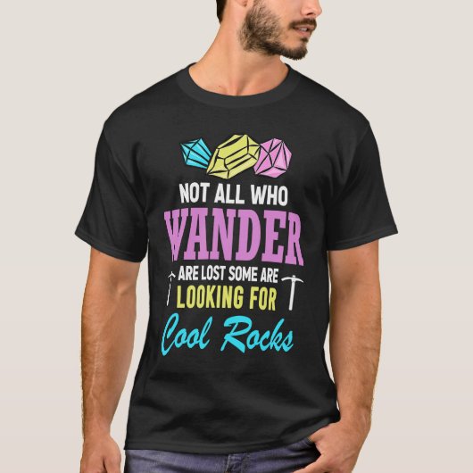 Not All Who Wander Are Lost Some Are Looking For C Tシャツ (正面)