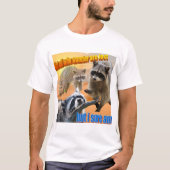 Not all who wander are lost Waschbär Meme  Tシャツ (正面)