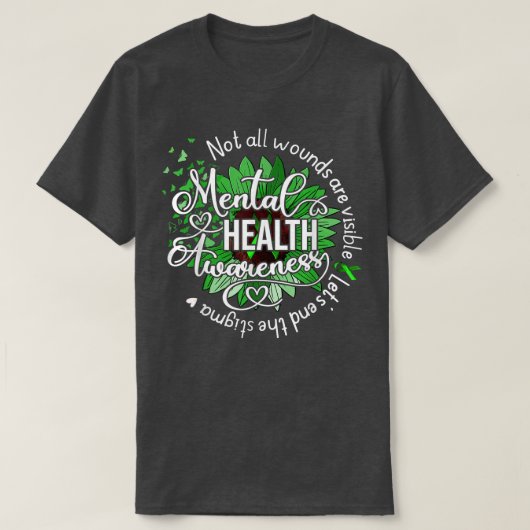 Not All Wounds Are Visible Mental Health Awareness Tシャツ (デザイン正面)