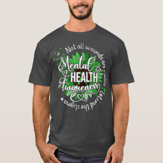 Not All Wounds Are Visible Mental Health Awareness Tシャツ