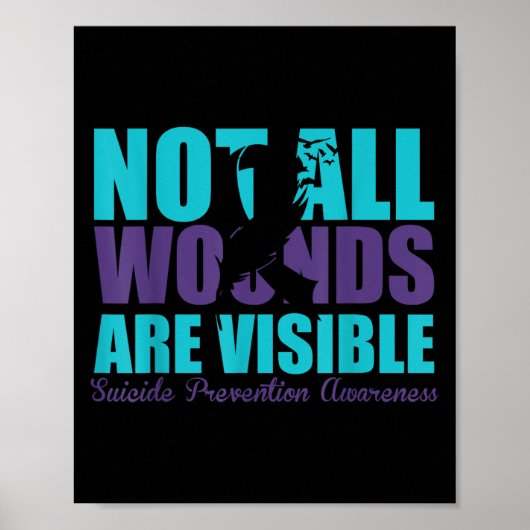 Not All Wounds Are Visible Suicide Prevention Awar ポスター (正面)