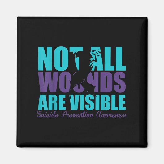 Not All Wounds Are Visible Suicide Prevention Awar マグネット (正面)
