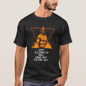 Not Allowed in Hell Fire Out Firefighter Humor Fir Tシャツ (正面)