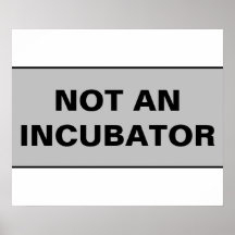 Not an incubator women are people