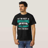 Not Arguing Just Right-64692 Tシャツ (正面フル)