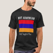 Not Armenian But Supportive Armenia Tシャツ (正面)