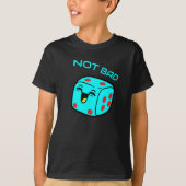 Not Bad Die Laughing Dice Tシャツ (正面)