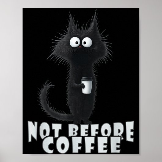 Not Before Coffee-tee Design – Funny Morning Cat A ポスター (正面)
