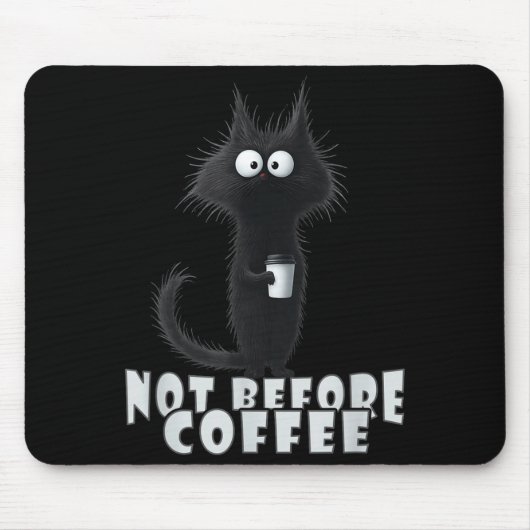 Not Before Coffee-tee Design – Funny Morning Cat A マウスパッド (正面)
