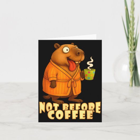 Not Before Coffee-tee – Funny Morning Capybara And カード (正面)