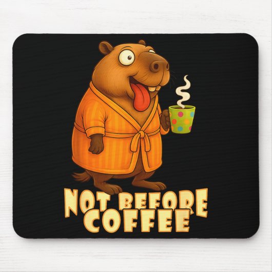 Not Before Coffee-tee – Funny Morning Capybara And マウスパッド (正面)