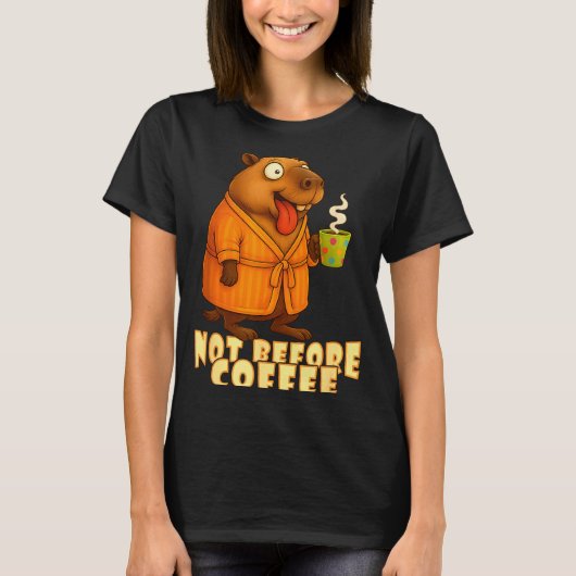 Not Before Coffee-tee – Funny Morning Capybara And Tシャツ (正面)