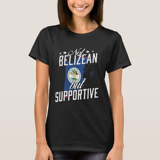 Not Belizean But Supportive Travel Tourist Belizia Tシャツ (正面)
