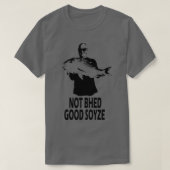 Not Bhed Good Soyze Tシャツ (デザイン正面)