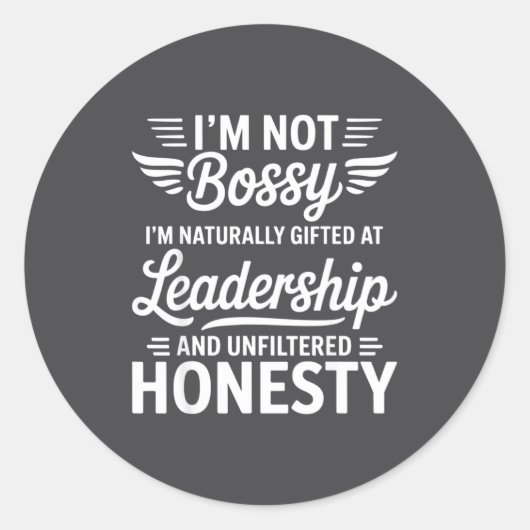 Not Bossy Leadership And Honesty Funny Saying Mens ラウンドシール (正面)
