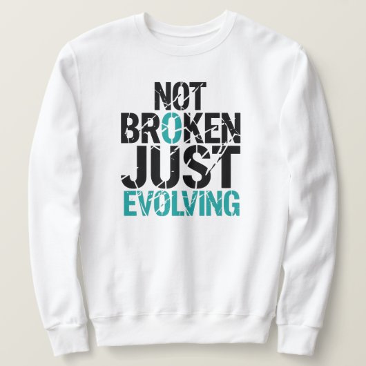 Not Broken Just Evolving Grunge Quote スウェットシャツ (デザイン正面)
