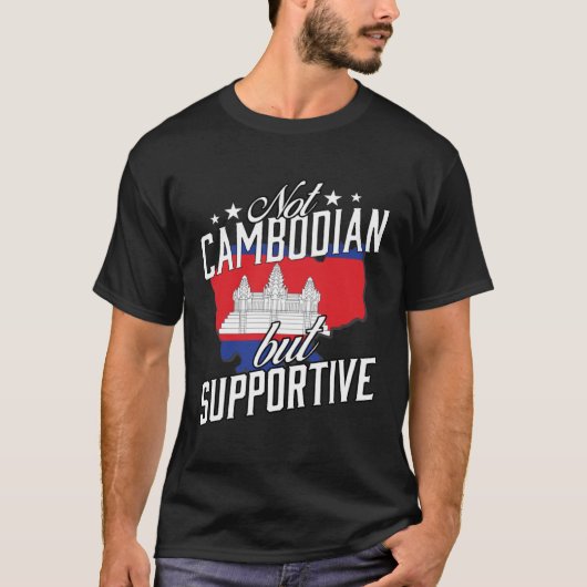 Not Cambodian But Supportive Travel Tourist Cambod Tシャツ (正面)