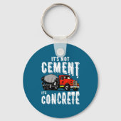 Not Cement Its Concrete Funny Concrete Mixer  キーホルダー (正面)