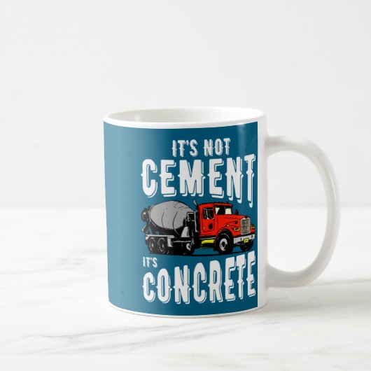Not Cement Its Concrete Funny Concrete Mixer  コーヒーマグカップ (右)