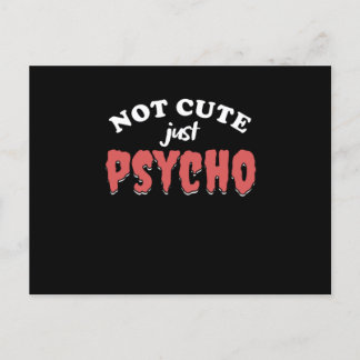 Not Cute Just Psycho Funny Psycho Halloween Gift ポストカード