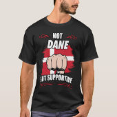 Not Dane But Supportive Travel Tourist Dane Denmar Tシャツ (正面)