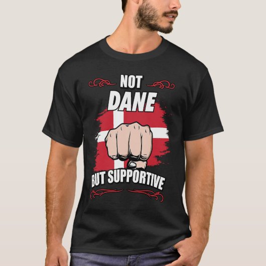 Not Dane But Supportive Travel Tourist Dane Denmar Tシャツ (正面)