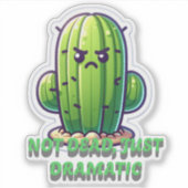 Not Dead、単なるドラマチックな植物のステッおもしろいカー シール (正面)