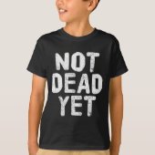 Not Dead Ye Funny Undead Zombie Veteran  Tシャツ (正面)
