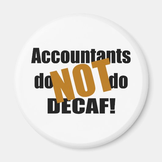 Not Decaf – 会計士 マグネット (正面)