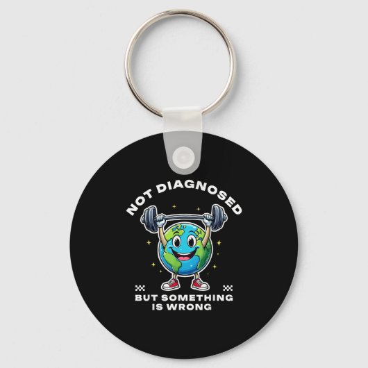 Not Diagnosed But Soing Is Wrong Mental Health Ear キーホルダー (正面)