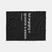 Not Engaging In Ignorance Is Wisdom _ Mindfulness  フリースブランケット (正面(横))