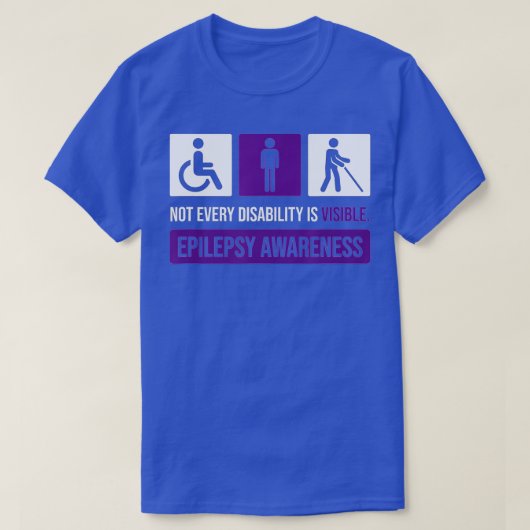 Not Every Disability Is Visible, Epilepsy Awarenes Tシャツ (デザイン正面)