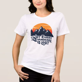 Not Every Wanderer Is Lost T-Shirt トライブレンドＴシャツ