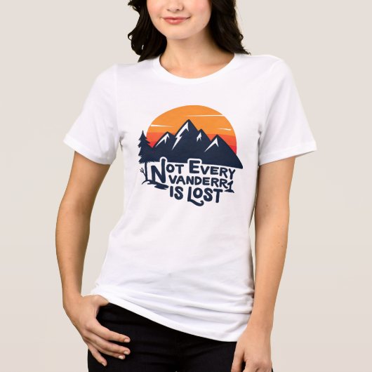 Not Every Wanderer Is Lost T-Shirt トライブレンドＴシャツ (正面)