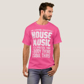 Not Everyone Understands House Music Dj Edm Raver  Tシャツ (正面フル)