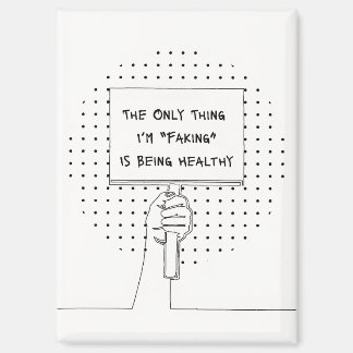 "Not Faking It" Invisible Illness Awareness Magnet マグネット