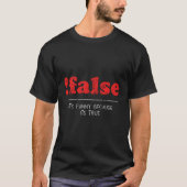 Not False Computer Programmerコード Tシャツ (正面)