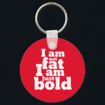 Not Fat Just はっきりしたおもしろい感動的引用文 キーホルダー<br><div class="desc">私は太ってない私は単なるはっきりした。自おもしろいやる気を起こさせる感動的愛を促進する引用文デザイン。とユーモアのあるはカッコいい引用文商品を思い出させるスキニーモデルの体傾向に取り付かれていないよう。自己自信を高め、健康を維持するのに最適。家族素晴らしや友人のためのクリスマスプレゼントと誕生日プレゼント。</div>