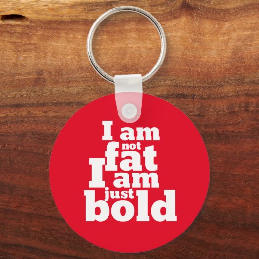 Not Fat Just はっきりしたおもしろい感動的引用文 キーホルダー (正面)
