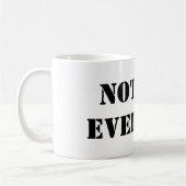 Not For Everyone Mug | Minimal Quote Coffee Cup コーヒーマグカップ (左)