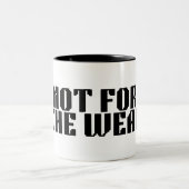 Not For The Weak Brutalist Coffee Mug ツートーンマグカップ (中央)