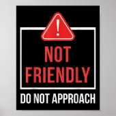 Not Friendly Do Not Approach Funny Sarcastic Sayin ポスター (正面)