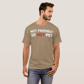 Not Friendly Do Not Pet Dog Funnyraining Dogsraine Tシャツ (正面フル)