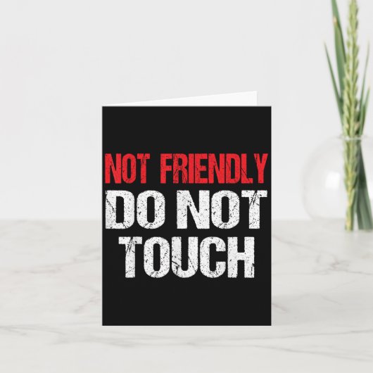 Not Friendly Do Not Touch Funny Sarcasm Quote カード (正面)