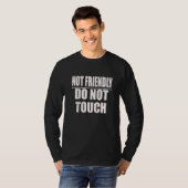 Not Friendly Do Not Touch   Quote Tシャツ (正面フル)
