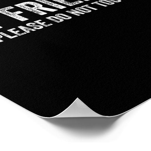 Not Friendly Please Do Not Touch Funny Sarcastic Q ポスター (角)